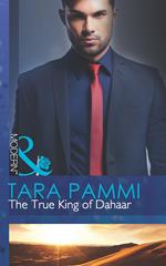 The True King Of Dahaar (A Dynasty of Sand and Scandal, Book 2) (Mills & Boon Modern)