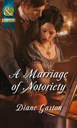 A Marriage of Notoriety (The Masquerade Club, Book 2) (Mills & Boon Historical)