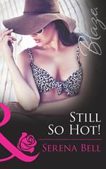 Still So Hot! (Mills & Boon Blaze)