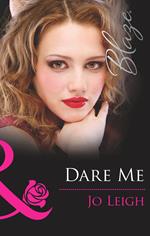 Dare Me (It's Trading Men!, Book 5) (Mills & Boon Blaze)