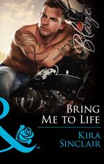 Bring Me To Life (Uniformly Hot!, Book 55) (Mills & Boon Blaze)