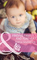 Finding Family...and Forever? (The Bachelors of Blackwater Lake, Book 2) (Mills & Boon Cherish)