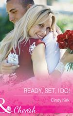 Ready, Set, I Do! (Rx for Love, Book 12) (Mills & Boon Cherish)