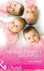 The Rebel Cowboy’s Quadruplets (Bridesmaids Creek, Book 1) (Mills & Boon Cherish)