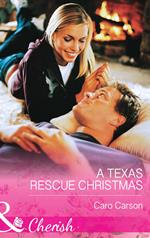 A Texas Rescue Christmas (Texas Rescue, Book 2) (Mills & Boon Cherish)