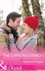 The Christmas Ranch (The Cowboys of Cold Creek, Book 13) (Mills & Boon Cherish)