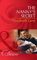 The Nanny's Secret (Billionaires and Babies, Book 42) (Mills & Boon Desire)