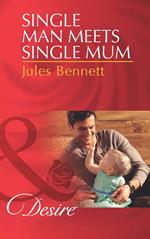 Single Man Meets Single Mum (Billionaires and Babies, Book 50) (Mills & Boon Desire)
