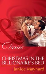 Christmas In The Billionaire's Bed (The Kavanaghs of Silver Glen, Book 3) (Mills & Boon Desire)