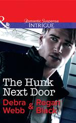 The Hunk Next Door (The Specialists, Book 3) (Mills & Boon Intrigue)