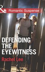 Defending The Eyewitness (Conard County: The Next Generation, Book 18) (Mills & Boon Romantic Suspense)