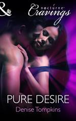 Pure Desire (Mills & Boon Nocturne Cravings)