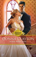 Royal Seduction (Logan's Legacy, Book 22)