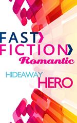 Hideaway Hero (Fast Fiction)