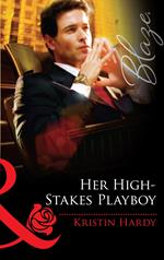 Her High-Stakes Playboy (Mills & Boon Blaze)