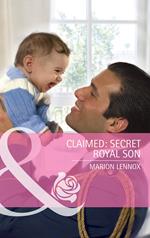 Claimed: Secret Royal Son (Mills & Boon Cherish)