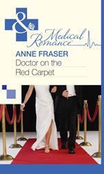 Doctor on the Red Carpet (Mills & Boon Medical)