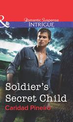 Soldier's Secret Child (Mills & Boon Intrigue)