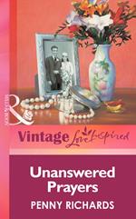 Unanswered Prayers (Mills & Boon Vintage Love Inspired)