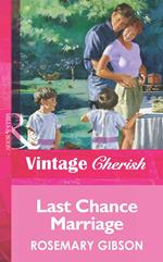 Last Chance Marriage (Mills & Boon Vintage Cherish)