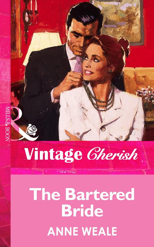 The Bartered Bride (Mills & Boon Vintage Cherish)