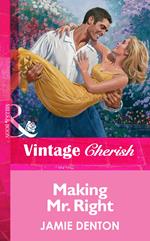 Making Mr. Right (Mills & Boon Vintage Cherish)