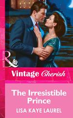 The Irresistible Prince (Mills & Boon Vintage Cherish)