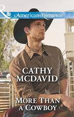 More Than a Cowboy (Reckless, Arizona, Book 1) (Mills & Boon American Romance)