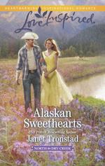 Alaskan Sweethearts (North to Dry Creek, Book 1) (Mills & Boon Love Inspired)