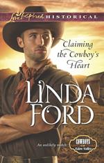 Claiming The Cowboy's Heart (Cowboys of Eden Valley, Book 4) (Mills & Boon Love Inspired Historical)