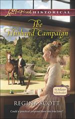 The Husband Campaign (The Master Matchmakers, Book 3) (Mills & Boon Love Inspired Historical)