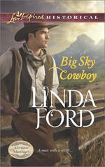 Big Sky Cowboy (Montana Marriages, Book 1) (Mills & Boon Love Inspired Historical)