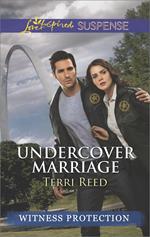 Undercover Marriage (Witness Protection) (Mills & Boon Love Inspired Suspense)