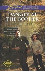 Danger At The Border (Northern Border Patrol, Book 1) (Mills & Boon Love Inspired Suspense)