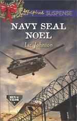 Navy Seal Noel (Men of Valor, Book 3) (Mills & Boon Love Inspired Suspense)