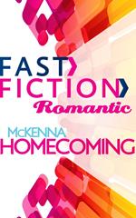 McKenna Homecoming (Fast Fiction)