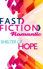 Shelter of Hope (Fast Fiction)
