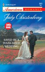 Saved By A Texas-Sized Wedding (Mills & Boon American Romance)