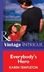 Everybody's Hero (Mills & Boon Vintage Intrigue)