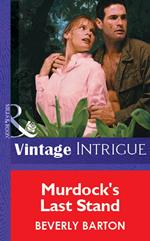 Murdock's Last Stand (Mills & Boon Vintage Intrigue)