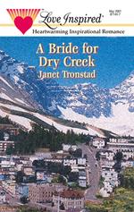A Bride for Dry Creek (Mills & Boon Love Inspired)