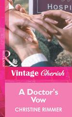 A Doctor's Vow (Mills & Boon Vintage Cherish)