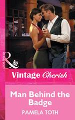 Man Behind The Badge (Mills & Boon Vintage Cherish)