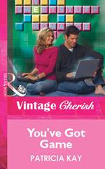 You've Got Game (Mills & Boon Vintage Cherish)