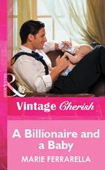 A Billionaire And A Baby (Mills & Boon Vintage Cherish)