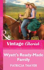 Wyatt's Ready-Made Family (Mills & Boon Vintage Cherish)