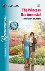 The Princess Has Amnesia! (Mills & Boon Silhouette)