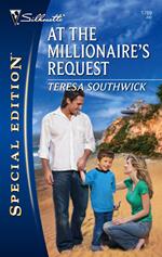 At The Millionaire's Request (Mills & Boon Silhouette)