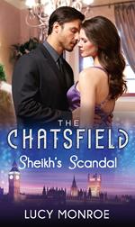 Sheikh's Scandal (The Chatsfield, Book 1)