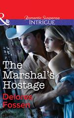 The Marshal's Hostage (Mills & Boon Intrigue)